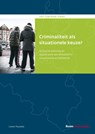 Criminaliteit als situationele keuze? - Lieven Pauwels - 9789462368743