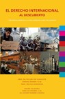 EL DERECHO INTERNACIONAL AL DESCUBIERTO - Willem van Genugten ; Daniela Heerdt ; Nico Schrijver - 9789462406018