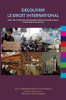 DÉCOUVRIR LE DROIT INTERNATIONAL - Willem van Genugten ; Daniela Heerdt ; Nico Schrijver - 9789462406025
