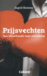 Prijsvechten - Ingrid Koenen - 9789462451605