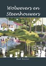 Wolwevers en Steenhouwers - Paul Koster - 9789462471665