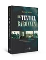 De textielbaronnen - Bastiaan Willink - 9789462490192