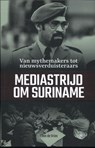 Mediastrijd om Suriname - Ellen de Vries - 9789462491700