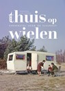 Een thuis op wielen - Marchien den Hertog - 9789462494756