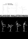 Klassieke ballettechniek - René Vincent ; Toer van Schaijk - 9789462496002