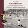 Emilie Haspels, archeoloog en avonturier - Filiz Songu - 9789462497191
