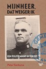 Mijnheer, dat weiger ik - Peter Sierksma - 9789462498242