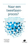 Naar een tweefasenproces? - B.F. Keulen ; A.A. Van Dijk ; E. Gritter ; N.J.M. Kwakman ; K. Lindenberg - 9789462510036