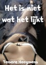 Het is niet wat het lijkt - Tamara Haagmans - 9789462541986