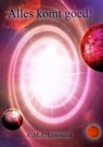 Alles komt goed! - C.M.A. Limonard - 9789462544260