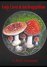 Lotje Lover & het drugsgeheim - C.M.A. Limonard - 9789462544277