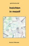 Inzichten in mezelf - Sandra Witteveen - 9789462544550