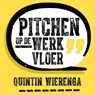 Pitchen op de werkvloer - Quintin Wierenga - 9789462552364