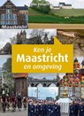 Ken je Maastricht en omgeving - Elio Pelzers - 9789462582972