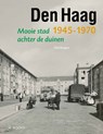 Den Haag 1945-1970 - Dick Brongers - 9789462584563