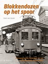 Blokkendozen op het spoor - Carel van Gestel - 9789462585133