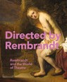 Directed by Rembrandt - Leonore van Sloten ; Epco Runia ; Nathalie Maciesza - 9789462586109