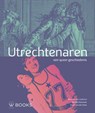 Utrechtenaren - Marijke Huisman ; Maurice van Lieshout ; Evert van der Veen - 9789462586574