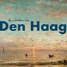 De schilders van Den Haag - Werner van den Belt ; Bob Hardus - 9789462587298