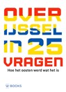 Overijssel in 25 vragen - Martin van der Linde ; Marco Krijnsen ; Kees Dinkla - 9789462587601