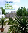 Tuinen van Paleis Het Loo - Karlien Dijkstra ; Renske Ek ; Willem Zieleman - 9789462621732