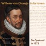 Willem van Oranje in brieven - Marianne Eekhout ; Ineke Huysman ; Henk van Nierop ; Judith Pollmann ; Johan Visser - 9789462624047