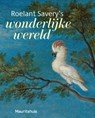 Roelant Savery's - Wonderlijke wereld - Ariane van Suchtelen - 9789462625211