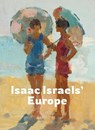 Isaac Israels' Europe - Renske Cohen Tervaert ; Benno Tempel ; Michael Wintle ; Frouke van Dijke - 9789462626843