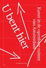 U bent hier – Kunst in de openbare ruimte in Amsterdam - Edo Dijksterhuis - 9789462626966