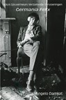 Germania Felix - Angelo Damkat - 9789462665354