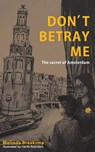 Don't Betray Me - Melinda Braaksma - 9789462667532