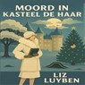 Moord in Kasteel De Haar - Liz Luyben - 9789462667983