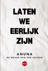 Laten we eerlijk zijn - Anuna De Wever Van der Heyden - 9789462674950