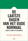 De laatste dagen van het oude normaal - Peter Mertens - 9789462675797