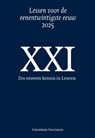 Zes eeuwen kennis in Leuven - Violet Soen ; Wouter Druwé ; Nicolas Standaert ; Rudi Laermans ; Pieter Dhont ; Kaat Wils ; Christiaan Aart Engberts ; Mark Derez ; Sarah Vansteenkiste ; Koen Debackere ; Bart De Strooper ; Stijn Daniels ; Raf Van Rooy ; Brecht Van Hooreweder ; Tom Daems ; Christian Maes ; Jo Swinnen - 9789462704534