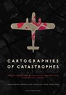 Cartographies of Catastrophes - Birgit Knauer ; Nicolas Marine ; Mykola Makhortykh ; Stefanie Plappert ; Eleni Gkadolou ; Georg-Felix Sedlmeyer ; Elisa-Maria Hiemer ; Peter J Larkham ; Carlotta Coccoli - 9789462705074