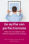 De mythe van perfectionisme - Bert van Dijk ; Anna van Dijk ; Rick Carson - 9789462721814