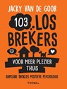 103 losbrekers voor meer plezier thuis - Jacky van de Goor - 9789462722064