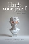 Har(d)t voor jezelf - Caroline Schenk-Kwint ; Esmir van Wering - 9789462724532