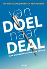 Van doel naar deal - Tim Masselink ; Maarten van Rossum - 9789462724891