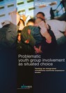 Problematic youth group involvement as situated choice - Lieven Pauwels ; Wim Hardyns - 9789462743632
