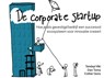 De Corporate Startup NL editie - Tendayi Viki ; Dan Toma ; Esther Gons - 9789462761513