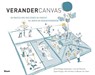 Verandercanvas - Anne-Bregje Huijsmans ; Lisa van Rossum ; Sjoerd Segijn ; Kim Grinwis ; Wouter ten Have - 9789462762084