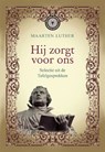 Hij zorgt voor ons - Maarten Luther - 9789462783065
