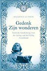 Gedenk zijn wonderen - Maarten Luther - 9789462784772