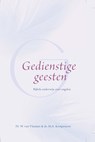 Gedienstige geesten - W. Van Vlastuin ; M.A. Kempeneers - 9789462785526
