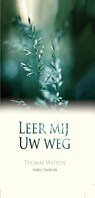 Leer mij Uw weg - Thomas Watson - 9789462785601