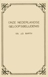 Onze Nederlandse geloofsbelijdenis - J.D. Barth ; G. Kool - 9789462786806