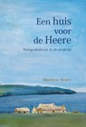Een huis voor de Heere - Matthew Henry - 9789462788015