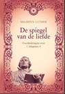 De spiegel van de liefde - Maarten Luther - 9789462788411
